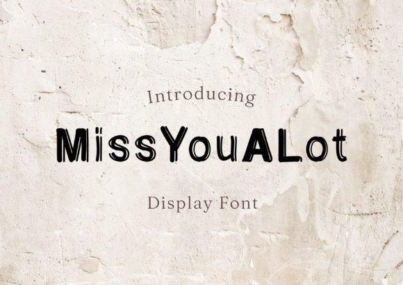Miss You a Lot: A Unique Display Font for Elegant Design
