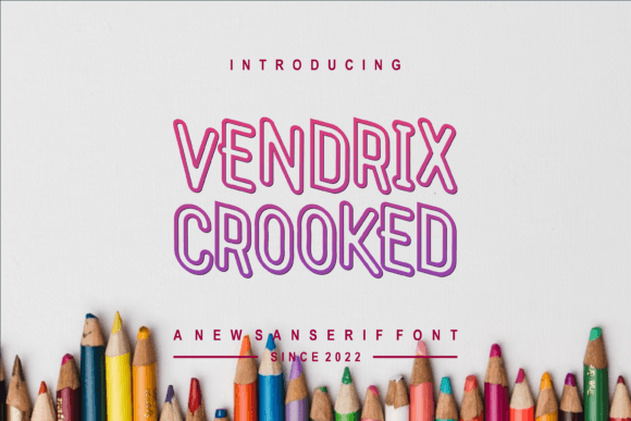 Vendrix Crooked: A Bold and Stylish Display Font