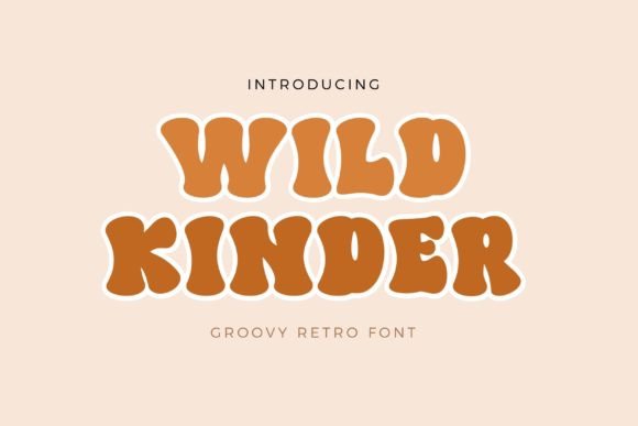 Wild Kinder: A Bold, Retro Font for Strategic Branding and Creative Expression